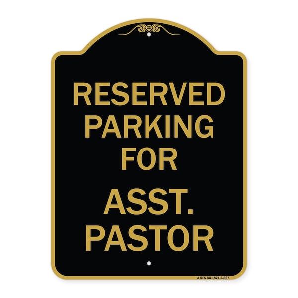 Signmission Parking Reserved for Asst. Pastor, Black & Gold Aluminum Sign, 18" x 24", BG-1824-23397 A-DES-BG-1824-23397 - main